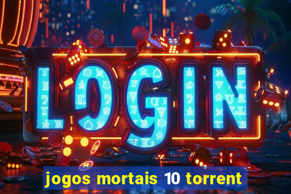 jogos mortais 10 torrent